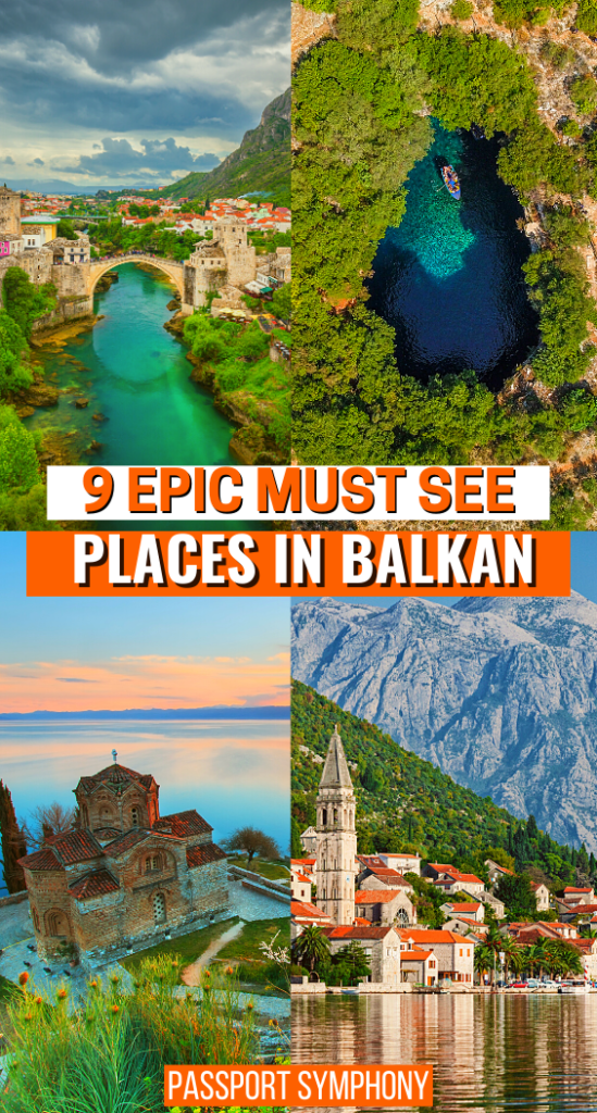 9 EPIC MUST SEE PLACES IN BALKAN