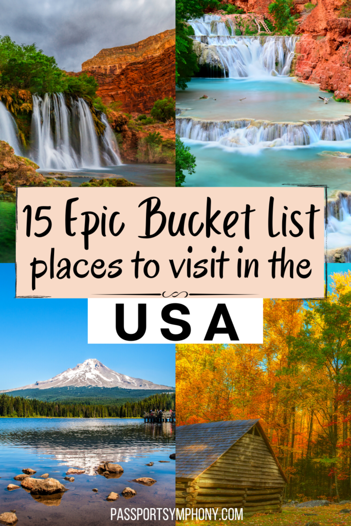15 EPIC BUCKET LIST PLACES TO VISIT IN THE USA