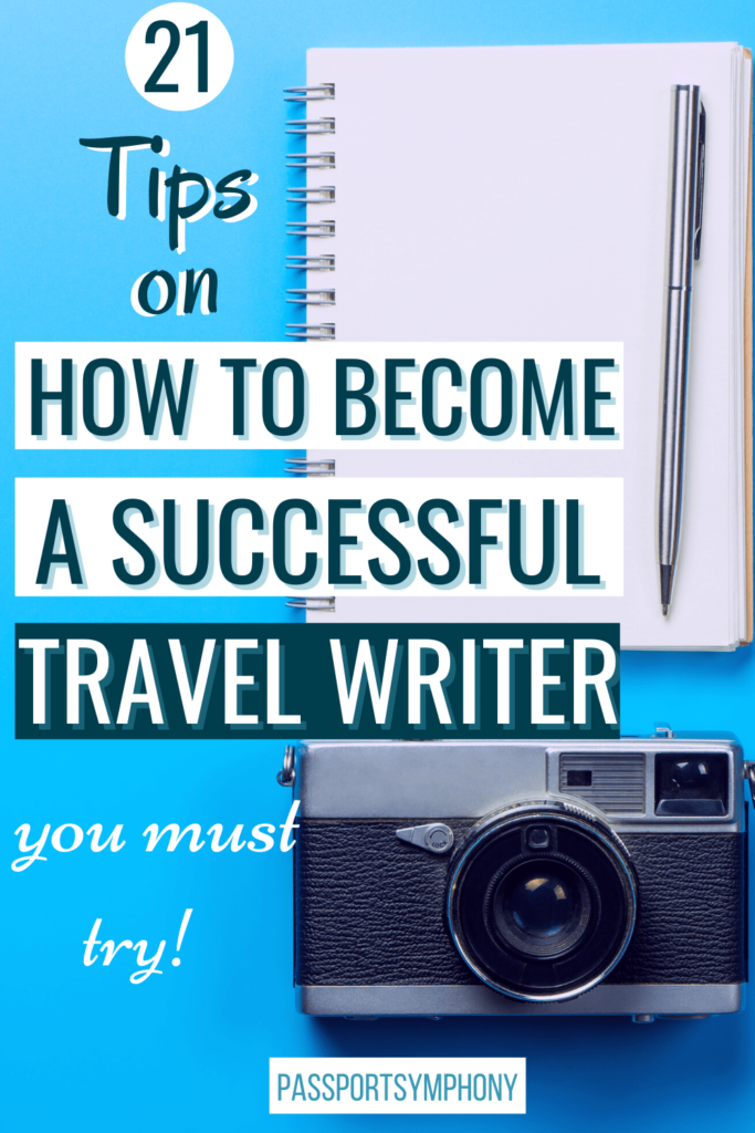 Travel Writing tips: How to become a great travel writer? 12 travel writing tips