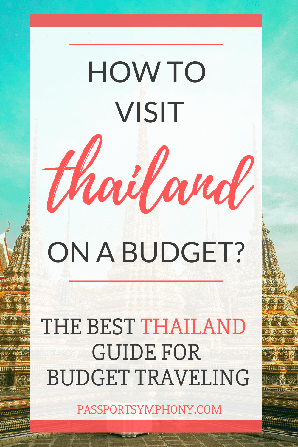 How to Travel Thailand On a Budget | The Ultimate Guide