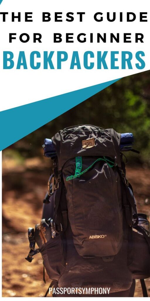 Backpacking 101- The Ultimate Backpacking Beginners Guide