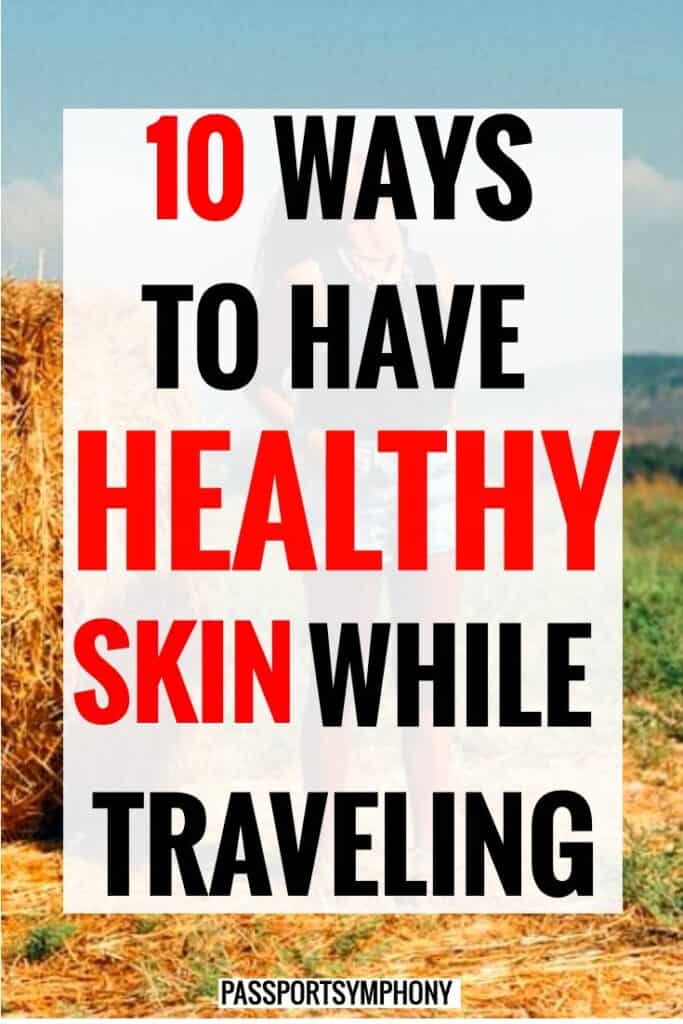 skin care while traveling