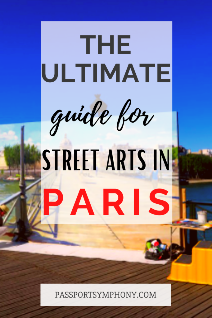 THE ULTIMATE GUIDE FOR STREET ARTS IN PARIS