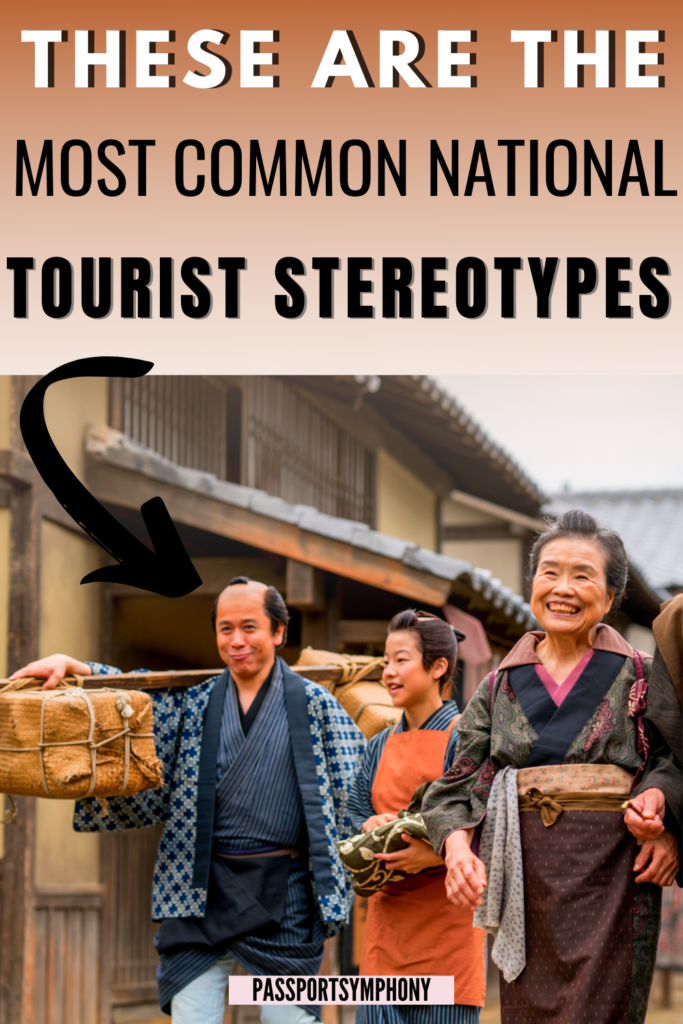 These are the most common national tourist stereotypes