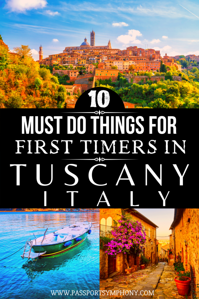 10 MUST DO THINGS FOR FIRST TIMES IN TUSCANY ITALY